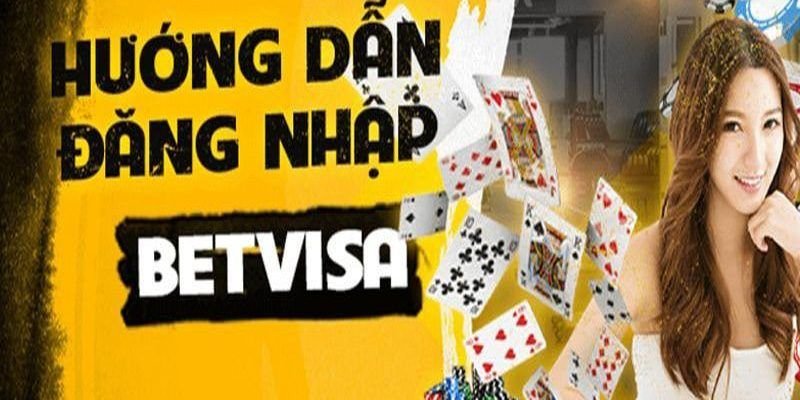 cac-thuc-truy-cap-nen-tang-betvisa-cuc-don-gian