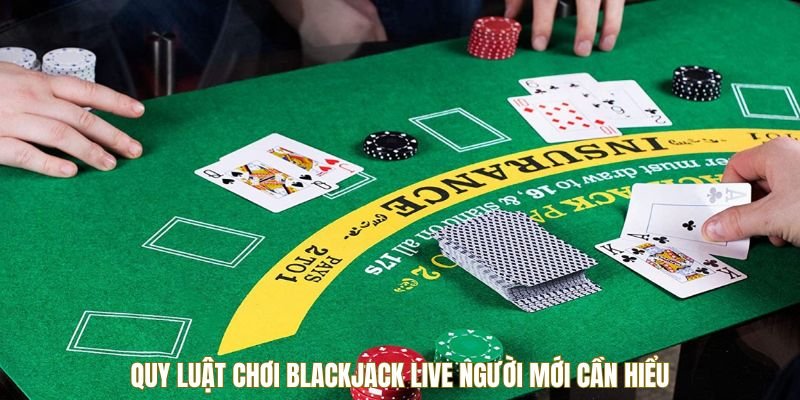 quy-luat-choi-blackjack-live