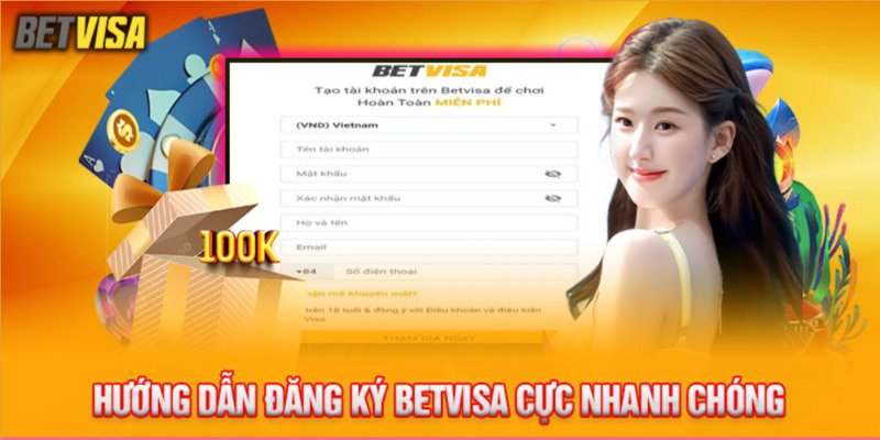 huong-dang-ky-betvisa-de-hieu-nhat