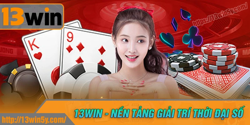 13win-he-sinh-thai-ca-cuoc-duoc-ca-nhan-hoa-theo-nguoi-choi