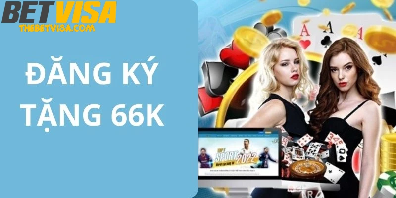 dieu-kien-va-meo-nhan-khuyen-mai-dang-ky-tang-66k