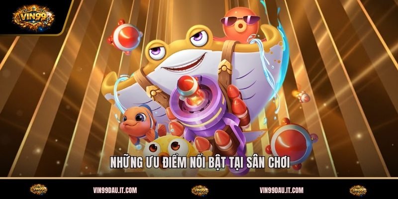 nhung-uu-diem-noi-bat-tai-san-choi