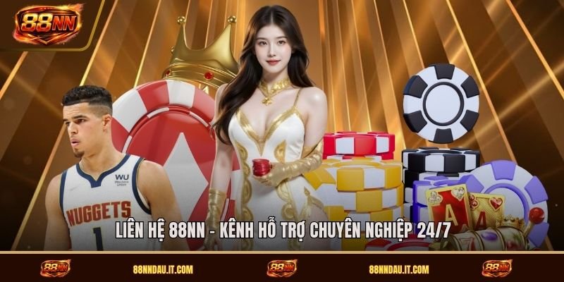 lien-he-88nn-kenh-ho-tro-chuyen-nghiep-24-7